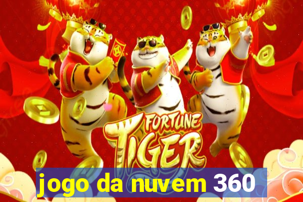 jogo da nuvem 360